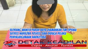 Seorang Wanita Paruh Baya Diamankan Tim Opsnal Satres Narkoba Polres Siak Diduga Pelaku Penyalahgunaan Narkotika