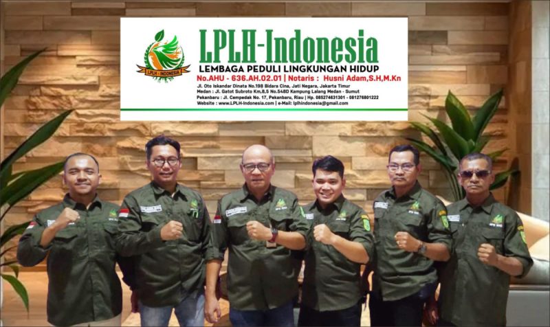 DPW (LPLH-Indonesia) Provinsi Riau Ingatkan Masyarakat dan Perusahaan untuk Menjaga Kelestarian Lingkungan di Riau