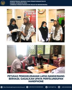 Petugas Penggeledahan Lapas Bangkinang Berhasil Gagalkan Upaya Penyeludupan Handphone 